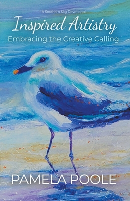 Inspired Artistry - Embracing the Creative Calling 1956089101 Book Cover