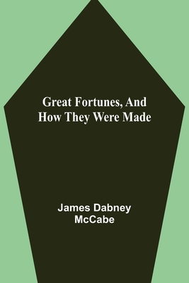 Great Fortunes, and How They Were Made 9356313121 Book Cover