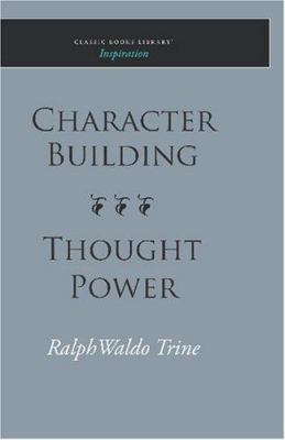 Character Building--Thought Power 1600965938 Book Cover