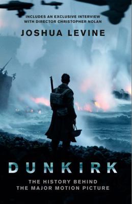 Dunkirk: The History Behind the Major Motion Pi... 0008258937 Book Cover