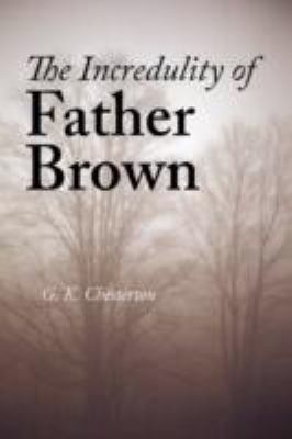 The Incredulity of Father Brown, Large-Print Ed... 160096494X Book Cover