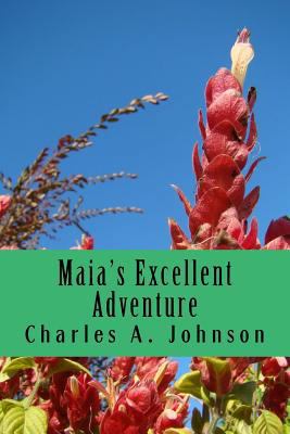 Maia's Excellent Adventure: Quest for the Final... 1535352914 Book Cover