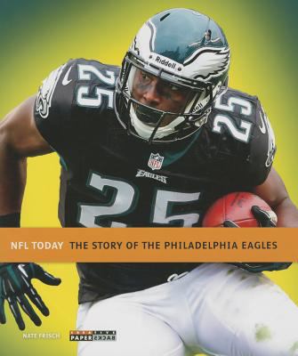 The Story of the Philadelphia Eagles 0898128684 Book Cover