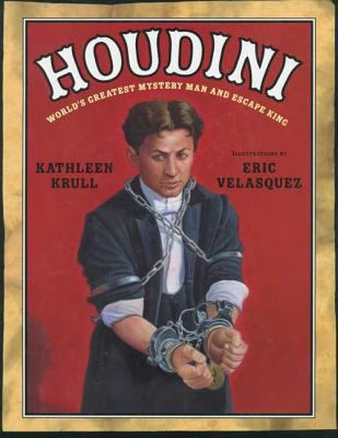 Houdini: The World's Greatest Mystery Man and E... 0802789544 Book Cover