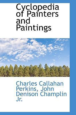 Cyclopedia of Painters and Paintings 111526821X Book Cover