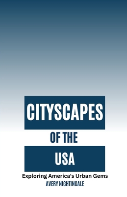 Cityscapes of the USA: Exploring America's Urba...            Book Cover