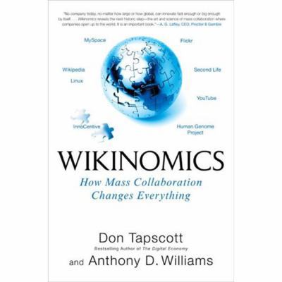 Wikinomics: How Mass Collaboration Changes Ever... 1591841380 Book Cover