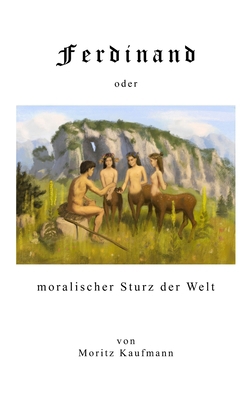 Ferdinand oder Moralischer Sturz der Welt [German] B0FGDK1DVP Book Cover