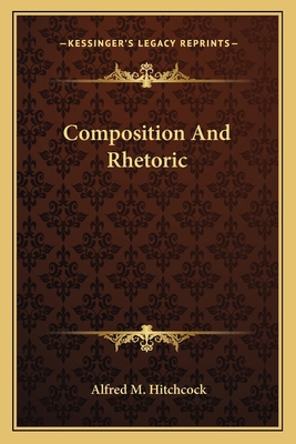 Composition And Rhetoric 1163146749 Book Cover