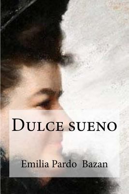 Dulce sueno [Spanish] 153325172X Book Cover