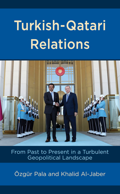 Turkish-Qatari Relations: From Past to Present ... 1666901725 Book Cover