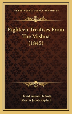Eighteen Treatises from the Mishna (1845) 1164385003 Book Cover