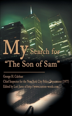 My Search for "The Son of Sam" 0595196942 Book Cover