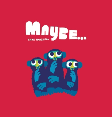 Maybe... 1406385522 Book Cover