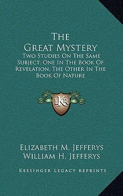 The Great Mystery: Two Studies on the Same Subj... 1163572411 Book Cover