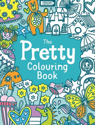 The Pretty Colouring Book 1780557612 Book Cover