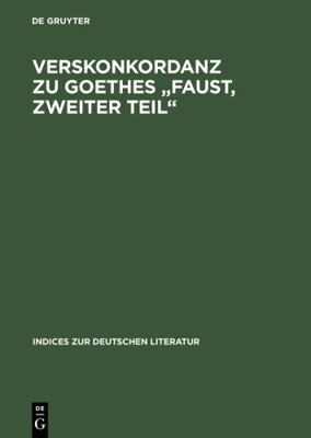 Verskonkordanz zu Goethes Faust, Zweiter Teil [German] 3484380217 Book Cover