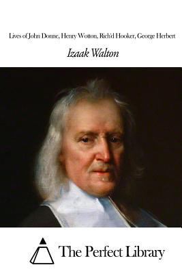 Lives of John Donne, Henry Wotton, Rich'd Hooke... 1507610823 Book Cover