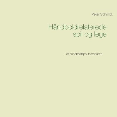 Håndboldrelaterede spil og lege [Danish] 8743011594 Book Cover