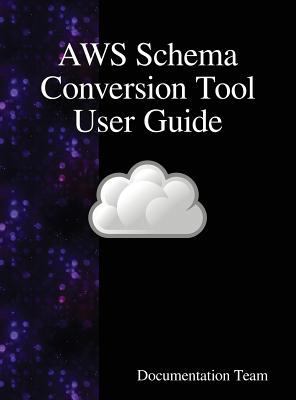 AWS Schema Conversion Tool User Guide 9888408690 Book Cover