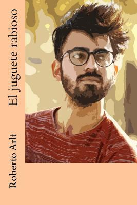 El juguete rabioso [Spanish] 1982096365 Book Cover