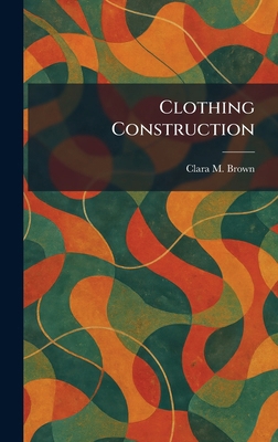 Clothing Construction 1025328906 Book Cover