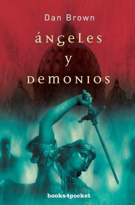 Ángeles y demonios (Spanish Edition) [Spanish] 8492516518 Book Cover