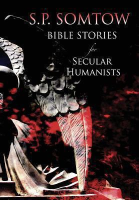 Bible Stories for Secular Humanists 0986053368 Book Cover