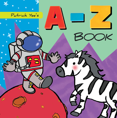 Patrick Yee's A-Z Book 1486724140 Book Cover