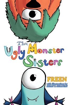 The Ugly Monster Sisters 1966524153 Book Cover
