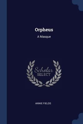 Orpheus: A Masque 1376588870 Book Cover