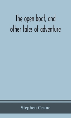 The open boat, and other tales of adventure 9390359384 Book Cover