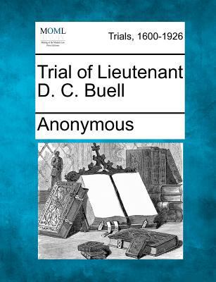 Trial of Lieutenant D. C. Buell 127508902X Book Cover