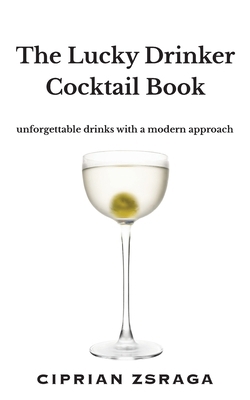 The Lucky Drinker Cocktail Book 1913962709 Book Cover