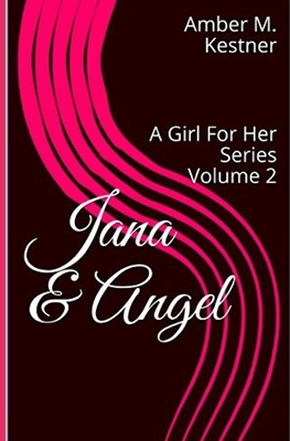 Jana & Angel: A Girl For Her Series 1536808520 Book Cover