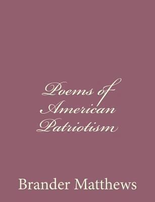 Poems of American Patriotism 1494411067 Book Cover