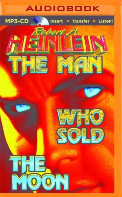 The Man Who Sold the Moon 1491576146 Book Cover