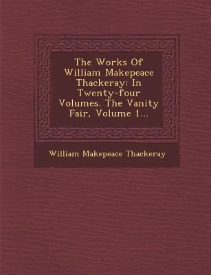 The Works of William Makepeace Thackeray: In Tw... 1286996163 Book Cover