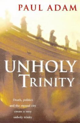 Unholy Trinity 0316648809 Book Cover