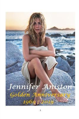 Jennifer Aniston: Golden Anniversary 1969 - 2019 0368903400 Book Cover