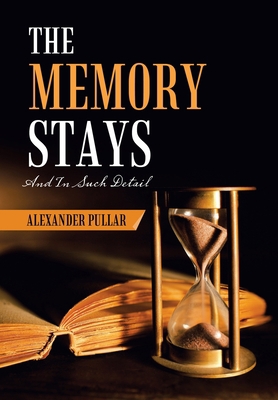 The Memory Stays: (And in Such Detail) 1664115714 Book Cover