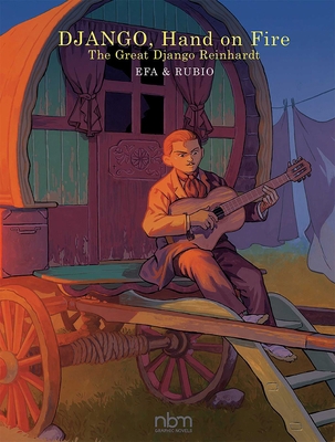 Django, Hand on Fire: The Great Django Reinhardt 1681122871 Book Cover