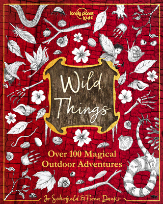 Lonely Planet Kids Wild Things 1787017729 Book Cover
