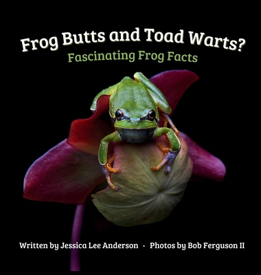 Frog Butts and Toad Warts? Fascinating Frog Facts 196407813X Book Cover