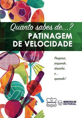 Quanto sabes de... Patinagem de Velocidade [Portuguese] 1981766715 Book Cover