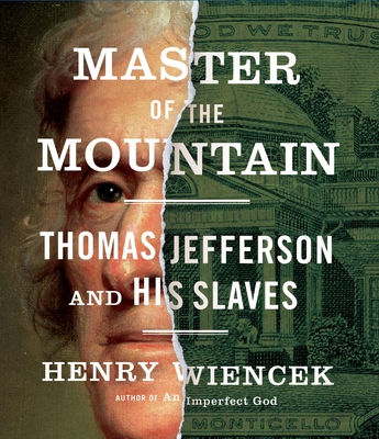 Master of the Mountain: Thomas Jefferson and Hi... 1611749891 Book Cover