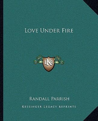 Love Under Fire 1162671947 Book Cover