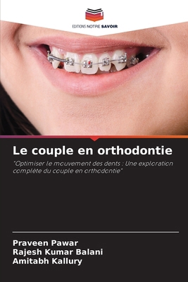 Le couple en orthodontie [French] 6207144910 Book Cover