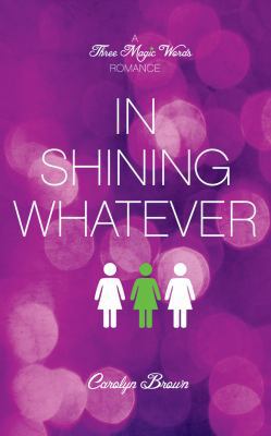 In Shining Whatever 1536628492 Book Cover