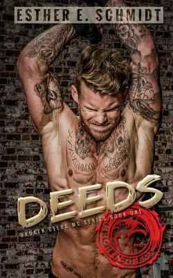 Deeds: Broken Deeds MC 1530784123 Book Cover